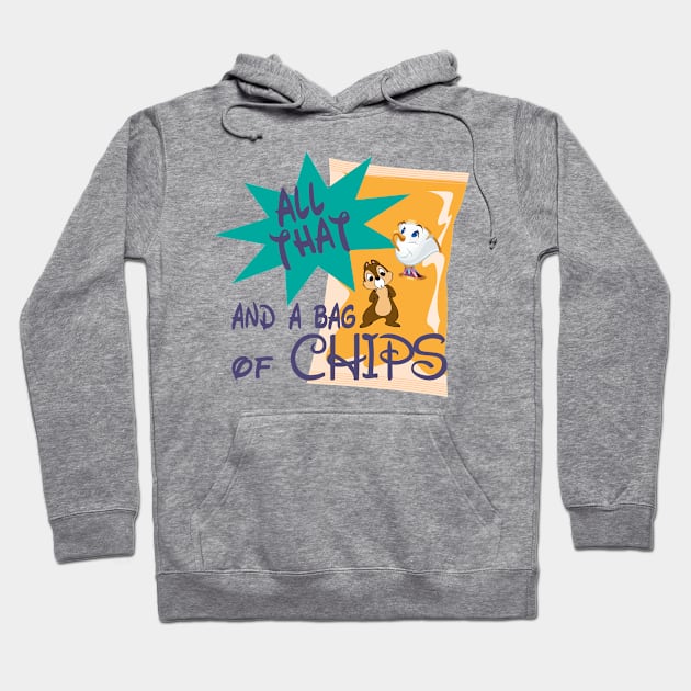 All that and a bag of Chips Hoodie by Chip and Company